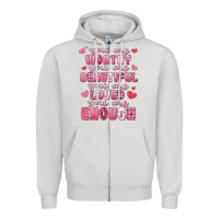 Dove Grey you are worthy beautiful loved enough valentines Zipper Hoodie - LillyAllenDesigns