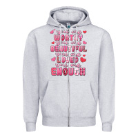 Heather Grey you are worthy beautiful loved enough valentines Zipper Hoodie - LillyAllenDesigns