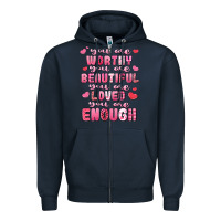 Navy you are worthy beautiful loved enough valentines Zipper Hoodie - LillyAllenDesigns