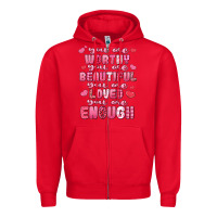 Red you are worthy beautiful loved enough valentines Zipper Hoodie - LillyAllenDesigns