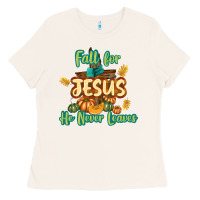 Bone Fall for Jesus He Never Leaves Ladies Tee - texasbilliewilder