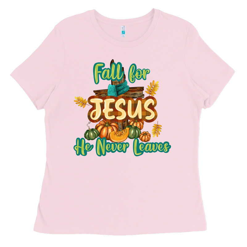 Fall For Jesus He Never Leaves Ladies Tee by texasbilliewilder | Teevron
