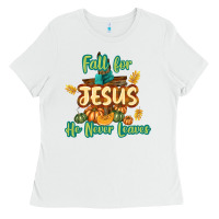 White Fall for Jesus He Never Leaves Ladies Tee - texasbilliewilder