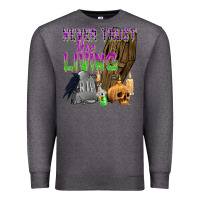 Charcoal Heather Never Trust The Living Premium Sweatshirt - texasbilliewilder
