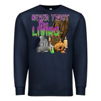 Navy Never Trust The Living Premium Sweatshirt - texasbilliewilder