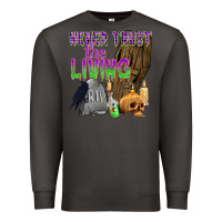 Smoke Never Trust The Living Premium Sweatshirt - texasbilliewilder