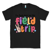 Black i'm just here for the field trip Classic Tee - MaliasSmallBusiness
