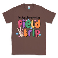 Chestnut i'm just here for the field trip Classic Tee - MaliasSmallBusiness