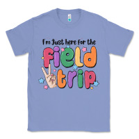 Colony Blue i'm just here for the field trip Classic Tee - MaliasSmallBusiness