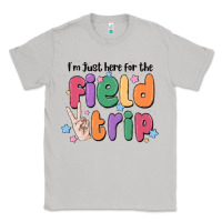 Moon Dust i'm just here for the field trip Classic Tee - MaliasSmallBusiness