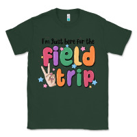 Sports Green i'm just here for the field trip Classic Tee - MaliasSmallBusiness