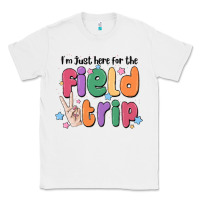 White i'm just here for the field trip Classic Tee - MaliasSmallBusiness