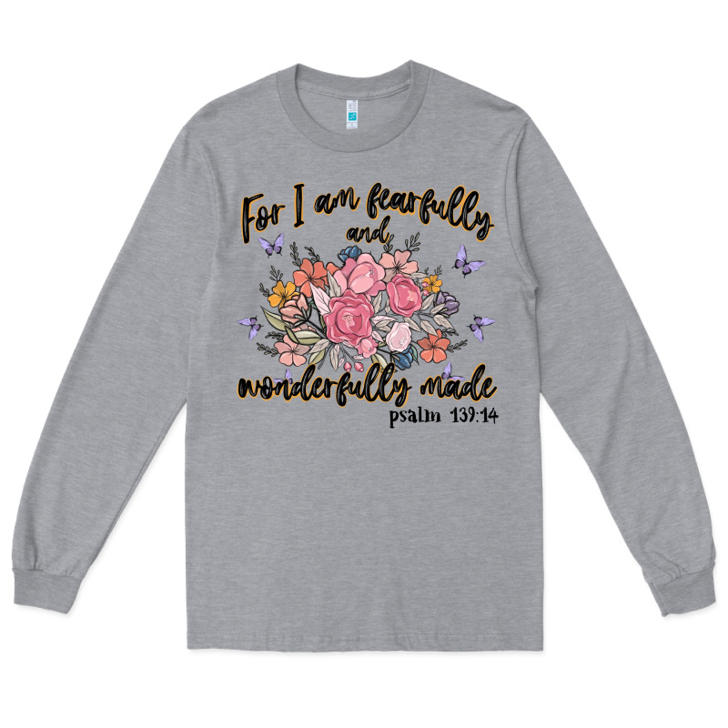 For I Am Fearfully And Wonderfully Made Long Sleeve Tee by MaliasSmallBusiness | Teevron