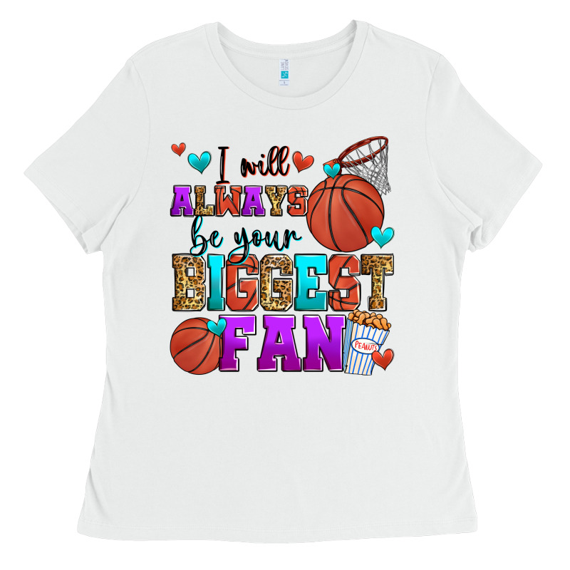 I Will Always Be Your Biggest Fan Basketball Ladies Tee by Zillion Design Studio | Teevron