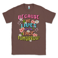 Chestnut because he lives face tomorrow Classic Tee - MaliasSmallBusiness