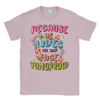 Lilac because he lives face tomorrow Classic Tee - MaliasSmallBusiness