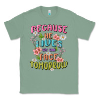 Sage because he lives face tomorrow Classic Tee - MaliasSmallBusiness
