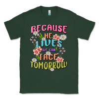 Sports Green because he lives face tomorrow Classic Tee - MaliasSmallBusiness
