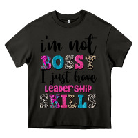 Asphalt ı'm not bossy ı just have leadership skills Heavy Core Tee - FaDigitalArtStudio
