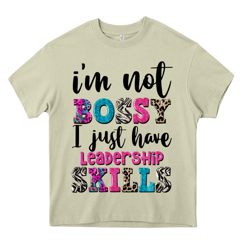 ı'm Not Bossy ı Just Have Leadership Skills Heavy Core Tee by FaDigitalArtStudio | Teevron