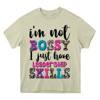 Mossy ı'm not bossy ı just have leadership skills Heavy Core Tee - FaDigitalArtStudio