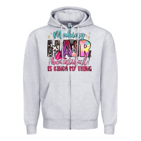 Heather Grey making hair beautiful is kinda my thing Zipper Hoodie - LillyAllenDesigns