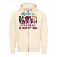 Sandshell making hair beautiful is kinda my thing Zipper Hoodie - LillyAllenDesigns