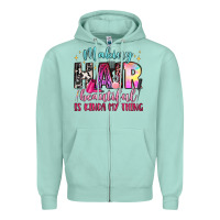 Seafoam making hair beautiful is kinda my thing Zipper Hoodie - LillyAllenDesigns