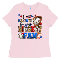 Bubblegum Pink i will always be your biggest fan baseball Ladies Tee - Zillion Design Studio