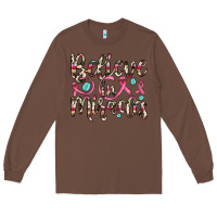 Chestnut believe in miracles Long Sleeve Tee - JahusDesignShop