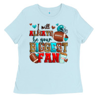 Baby Blue i will always be your biggest fan american footbal Ladies Tee - Zillion Design Studio