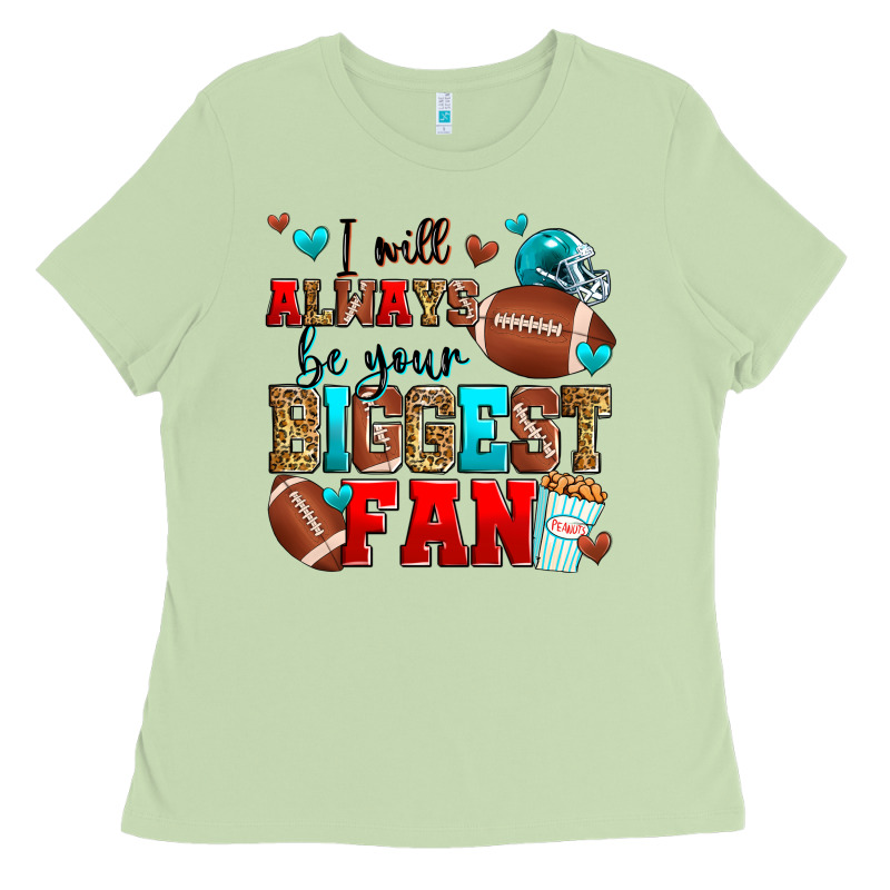 I Will Always Be Your Biggest Fan American Footbal Ladies Tee by Zillion Design Studio | Teevron