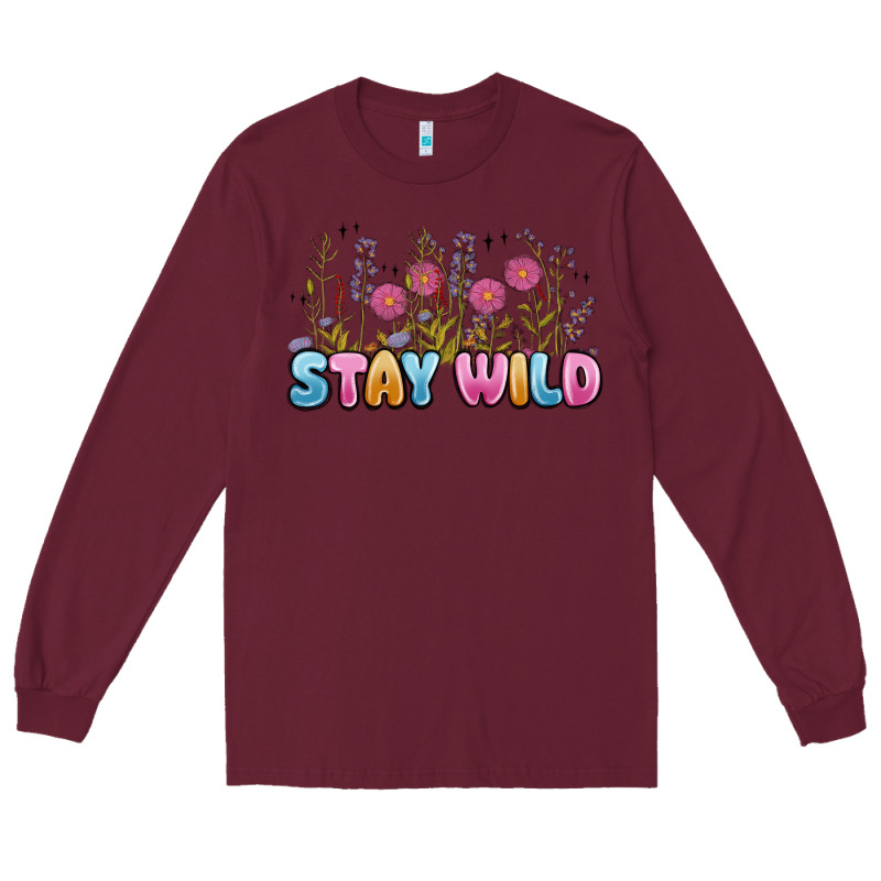 Stay Wild Long Sleeve Tee by MaliasSmallBusiness | Teevron