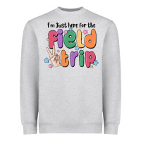 Heather Grey i'm just here for the field trip Heavyweight Sweatshirt - MaliasSmallBusiness