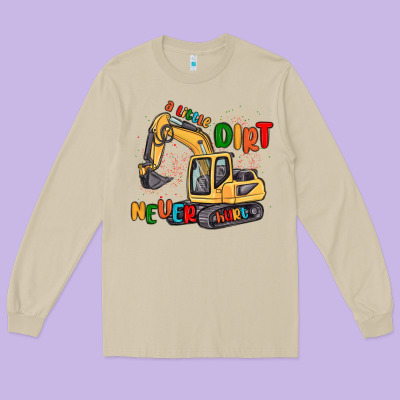 A Little Dirt Never Hurt Long Sleeve Tee Designed By Maliassmallbusiness