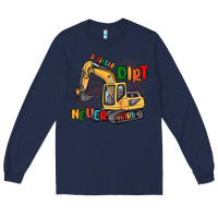 Navy a little dirt never hurt Long Sleeve Tee - MaliasSmallBusiness