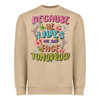 Mushroom because he lives face tomorrow Heavyweight Sweatshirt - MaliasSmallBusiness