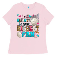 Bubblegum Pink i will always be your biggest fan volleyball Ladies Tee - Zillion Design Studio