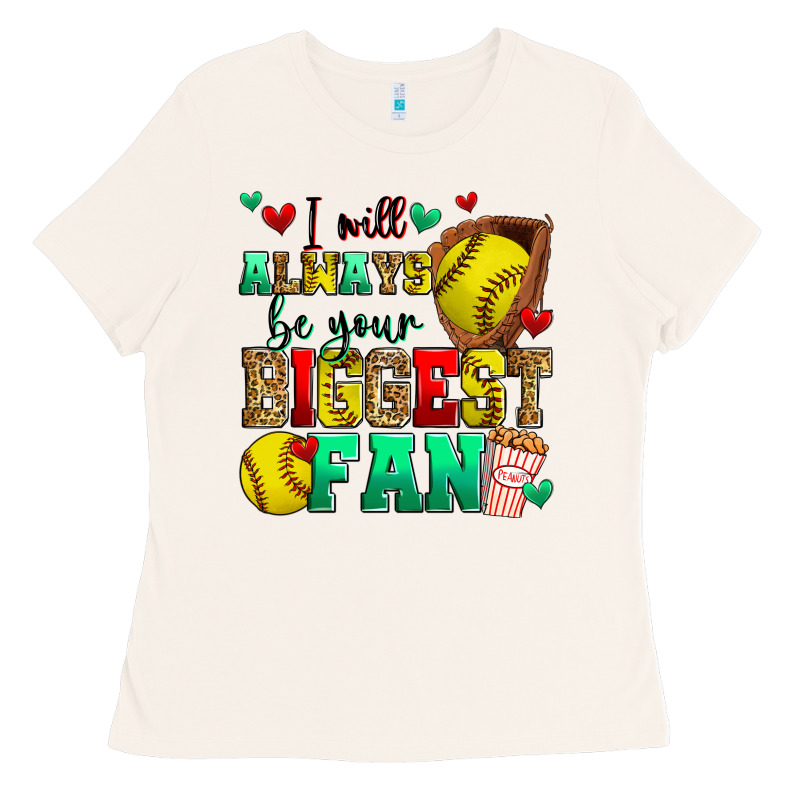 I Will Always Be Your Biggest Fan Softball Ladies Tee by Zillion Design Studio | Teevron