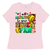 Bubblegum Pink i will always be your biggest fan softball Ladies Tee - Zillion Design Studio