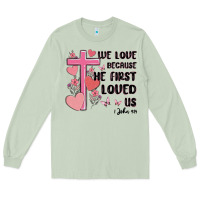 Matcha we love because he first loved us Long Sleeve Tee - MaliasSmallBusiness