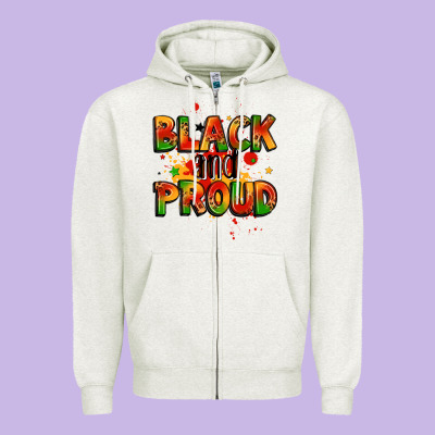 Black And Proud Zipper Hoodie Designed By Lillyallendesigns