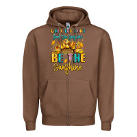 Chestnut when you dont find the sunshine be the sunshine Zipper Hoodie - LillyAllenDesigns