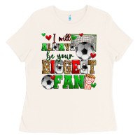 Bone i will always be your biggest fan soccer Ladies Tee - Zillion Design Studio