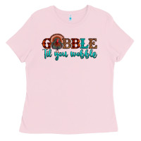 Bubblegum Pink gobble til you wobble Ladies Tee - JahusDesignShop