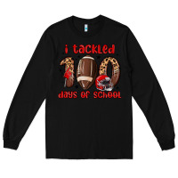 Black i tackled 100 days of school Long Sleeve Tee - MaliasSmallBusiness