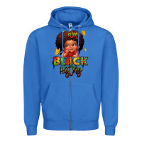 True Royal i am black history juneteenth Zipper Hoodie - LillyAllenDesigns