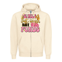 Sandshell girls just wanna have funds Zipper Hoodie - LillyAllenDesigns