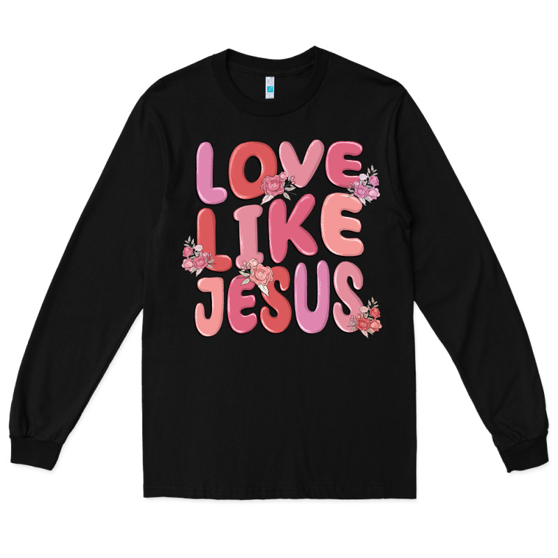 Love Like Jesus Long Sleeve Tee by MaliasSmallBusiness | Teevron