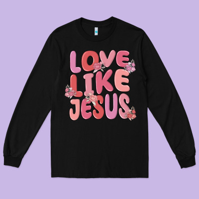 Love Like Jesus Long Sleeve Tee Designed By Maliassmallbusiness
